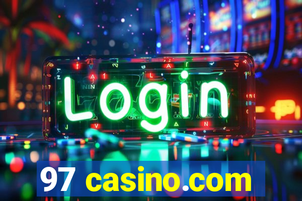 97 casino.com