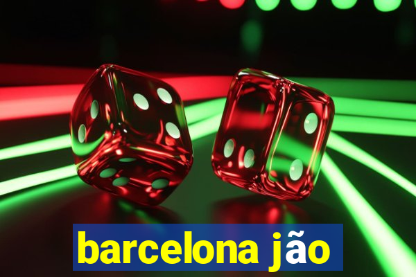 barcelona jão