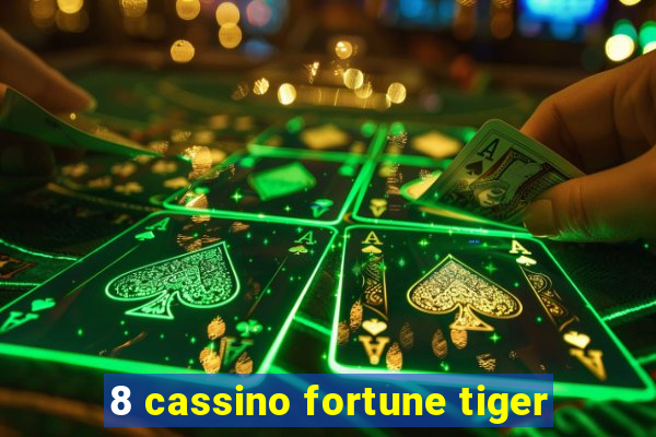 8 cassino fortune tiger