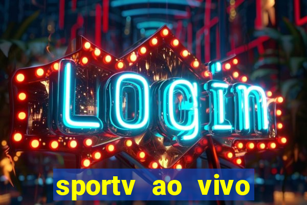 sportv ao vivo mega canais