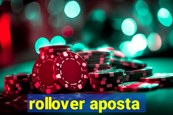 rollover aposta