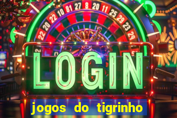 jogos do tigrinho com b么nus