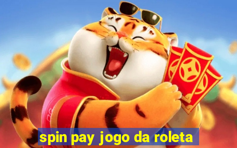 spin pay jogo da roleta