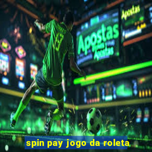 spin pay jogo da roleta