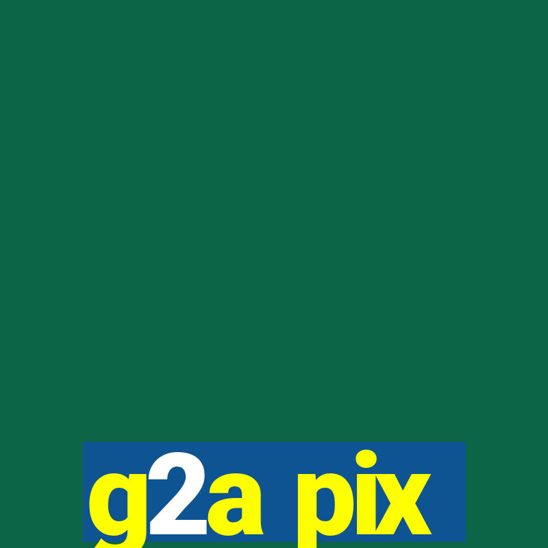 g2a pix