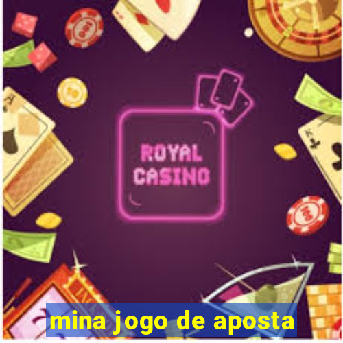 mina jogo de aposta