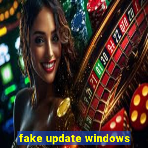 fake update windows