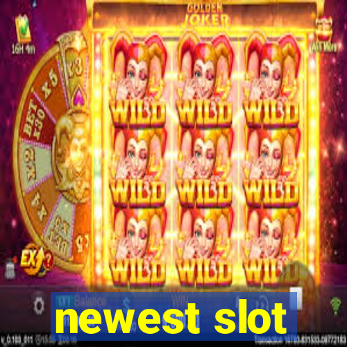 newest slot