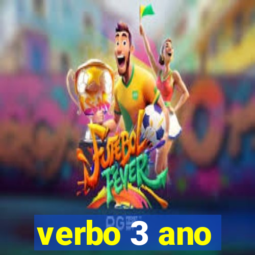 verbo 3 ano