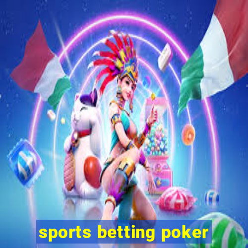 sports betting poker