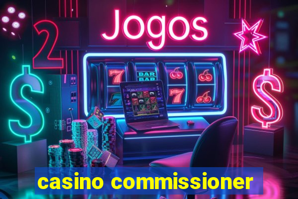 casino commissioner