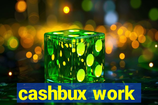 cashbux work