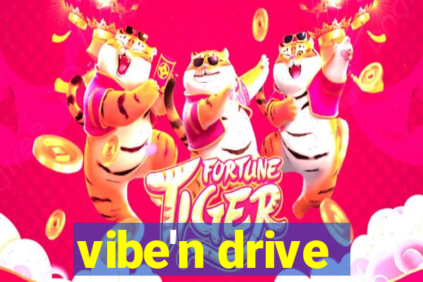 vibe'n drive