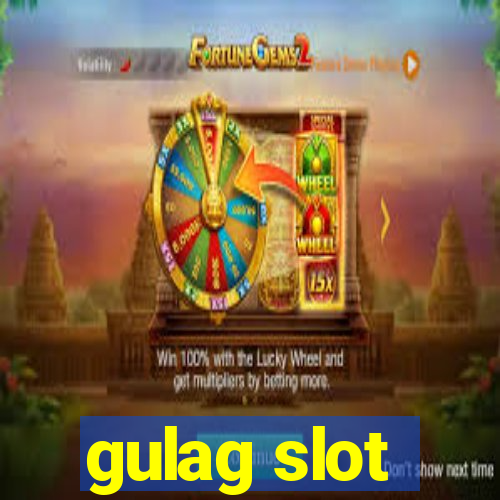 gulag slot