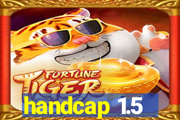 handcap 1.5