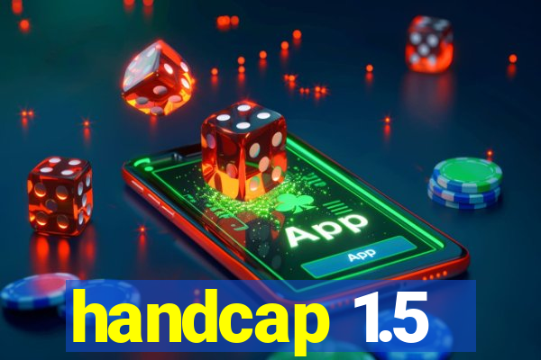 handcap 1.5