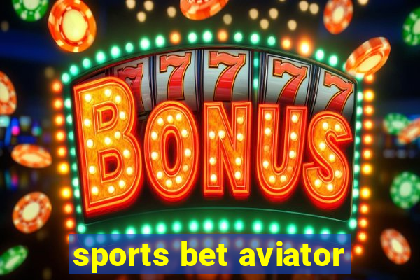 sports bet aviator