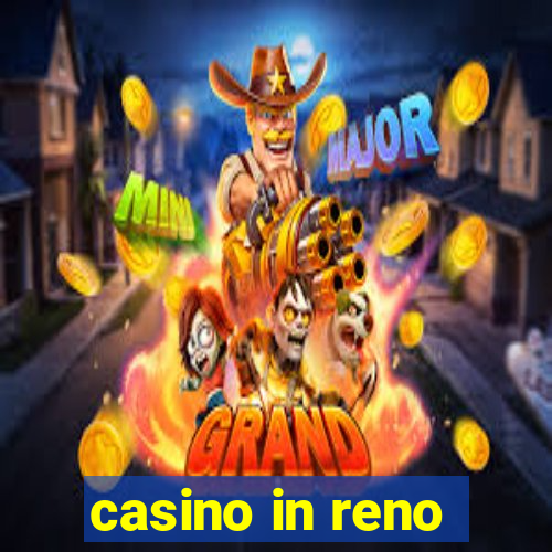 casino in reno