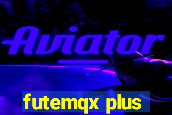 futemqx plus