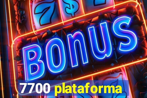 7700 plataforma