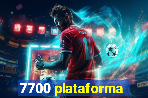 7700 plataforma