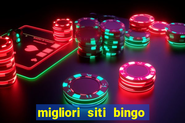 migliori siti bingo con soldi veri