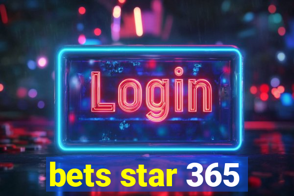 bets star 365