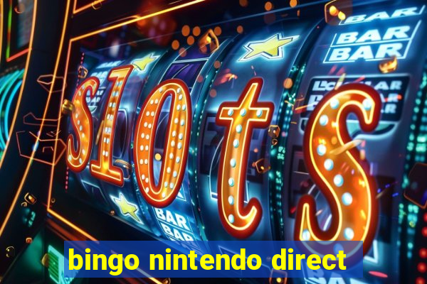 bingo nintendo direct