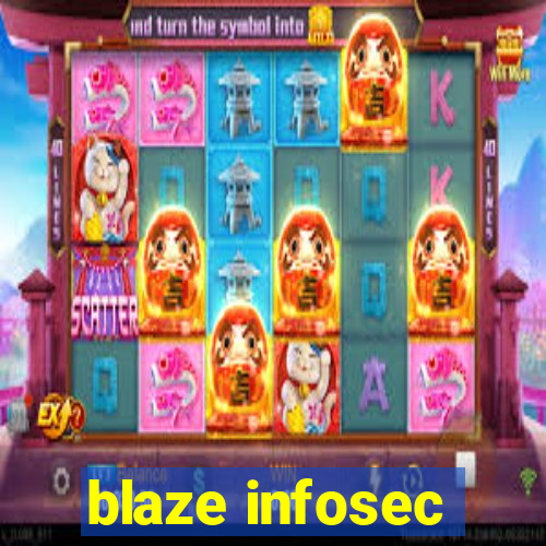 blaze infosec