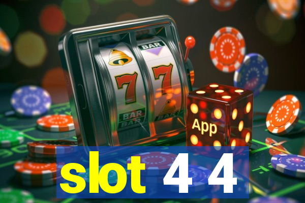 slot 4 4