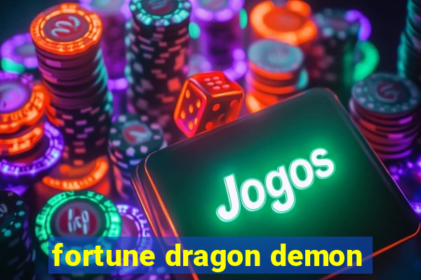 fortune dragon demon