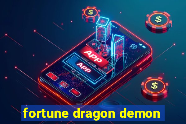 fortune dragon demon