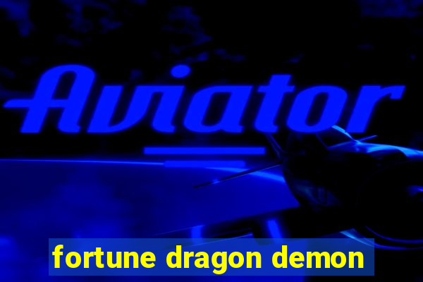 fortune dragon demon