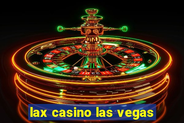 lax casino las vegas