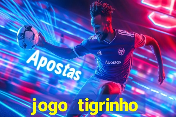 jogo tigrinho plataforma nova