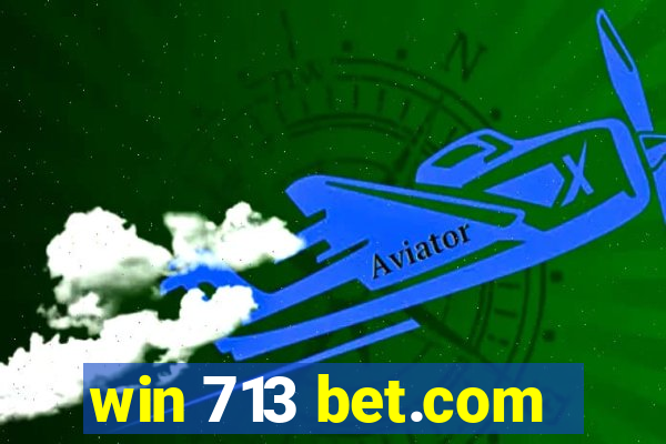 win 713 bet.com