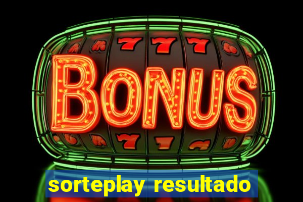 sorteplay resultado