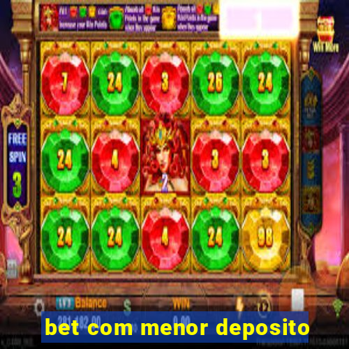 bet com menor deposito