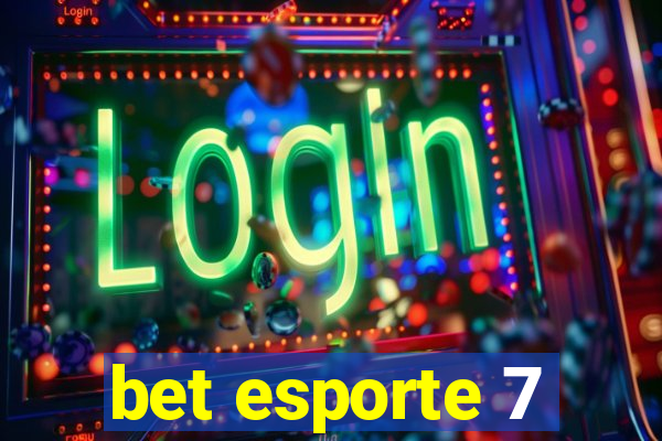 bet esporte 7