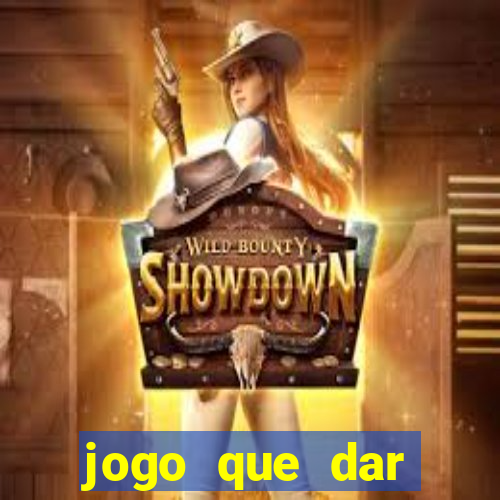 jogo que dar dinheiro de vdd