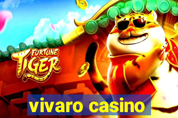 vivaro casino