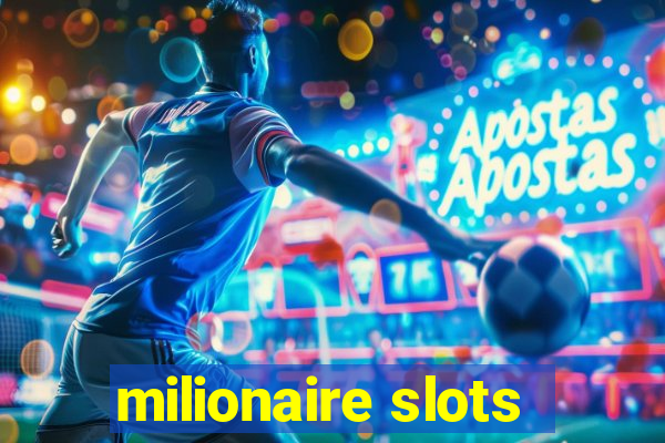 milionaire slots