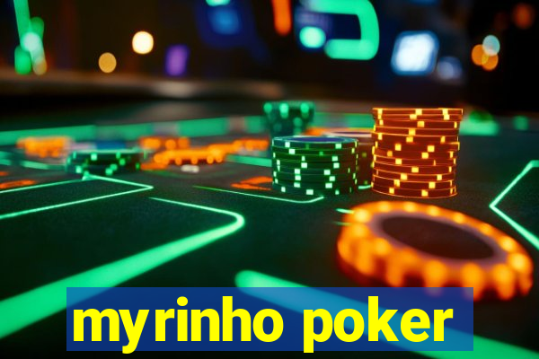 myrinho poker