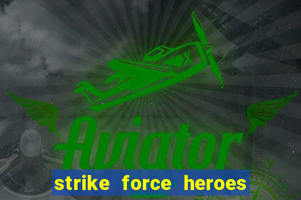 strike force heroes 2 hacked