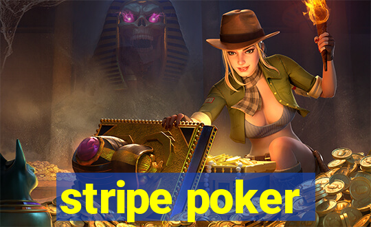 stripe poker