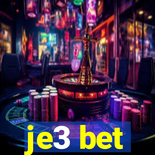 je3 bet