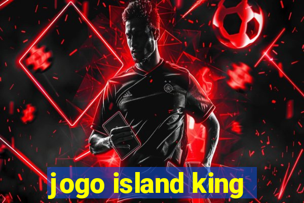 jogo island king