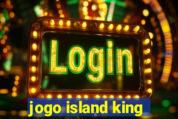 jogo island king