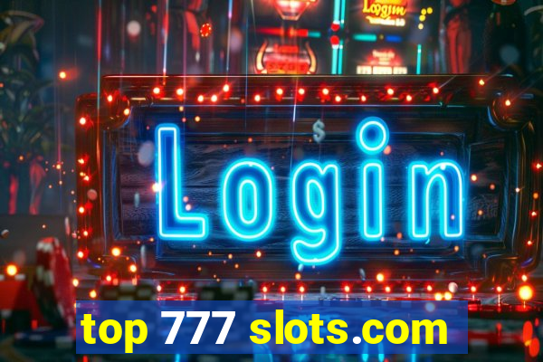 top 777 slots.com