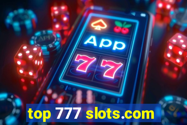 top 777 slots.com